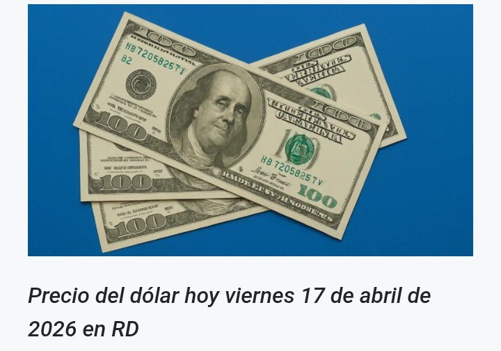 Dólar se cotiza a RD$59.99 compra y RD$60.80 venta este viernes 17 de abril